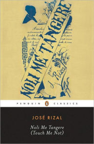 Noli Me Tangere (Touch Me Not) Jose Rizal Author