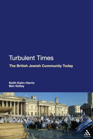 Turbulent Times: The British Jewish Community Today Keith Kahn-Harris Author