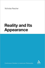 Reality and Its Appearance Nicholas Rescher Author