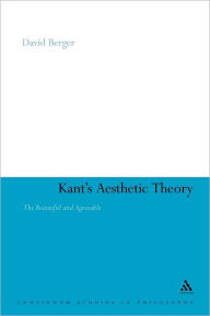 Kant's Aesthetic Theory: The Beautiful and Agreeable David Berger Author