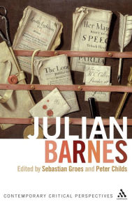 Julian Barnes: Contemporary Critical Perspectives Jeannette Baxter Editor