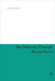 The Difference Principle Beyond Rawls Chris Wyatt Author