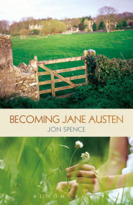 Becoming Jane Austen - Jon Spence