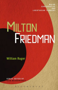 Milton Friedman William Ruger Author
