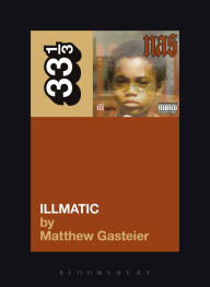 Nas's Illmatic Matthew Gasteier Author