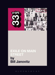 The Rolling Stones' Exile on Main Street Bill Janovitz Author