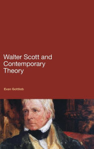Walter Scott and Contemporary Theory Evan Gottlieb Author