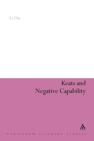 Keats and Negative Capability Li Ou Author