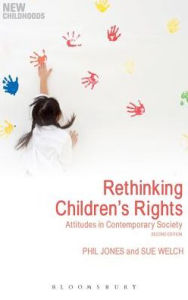 Rethinking Children's Rights: Attitudes in Contemporary Society - Sue Welch