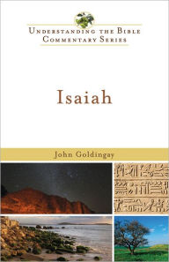 Isaiah (Understanding the Bible Commentary Series) John Goldingay Author