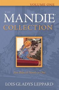 The Mandie Collection : Volume 1 Lois Gladys Leppard Author