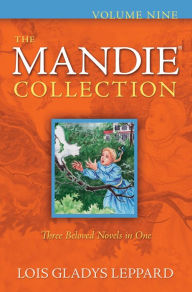 The Mandie Collection : Volume 9 Lois Gladys Leppard Author