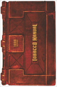 Tobacco Manual - 1888 Reprint - Ross Brown