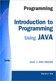 Programming: Introduction to Programming Using JAVA - David J. Eck