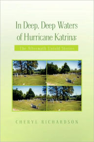 In Deep, Deep Waters Of Hurricane Katrina - Cheryl Richardson