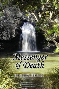 Messenger Of Death Judith C. Issette Author