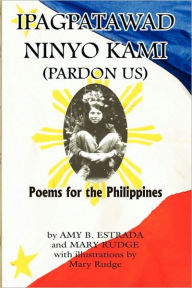 Ipagpatawad Ninyo Kami (Pardon Us) B. Estrad Amy B. Estrada and