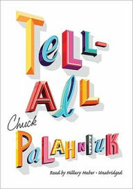 Tell-All - Chuck Palahniuk