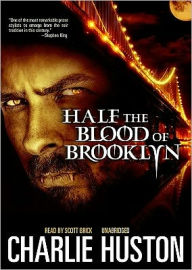 Half the Blood of Brooklyn (Joe Pitt Series #3) - Charlie Huston