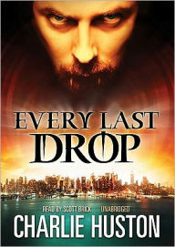 Every Last Drop (Joe Pitt Series #4) - Charlie Huston
