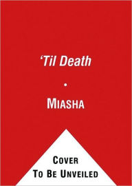 Til Death - Miasha