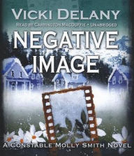 Negative Image: A Constable Molly Smith Novel - Vicki Delany