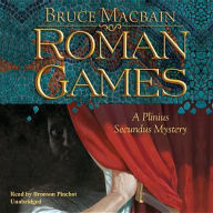Roman Games by Bruce Macbain Audio Book (CD) | Indigo Chapters
