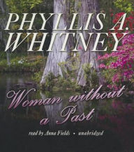 Woman without a Past Phyllis A. Whitney Author