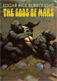 The Gods of Mars - Edgar Rice Burroughs