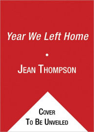 The Year We Left Home - Jean Thompson