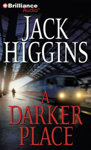 A Darker Place (Sean Dillon Series #16) Jack Higgins Author