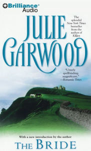 The Bride (Lairds' Brides Series #1) Julie Garwood Author
