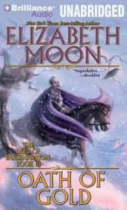 Oath of Gold (Deed of Paksenarrion Series #3) Elizabeth Moon Author