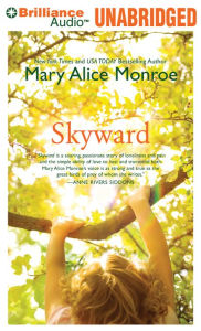 Skyward Mary Alice Monroe Author