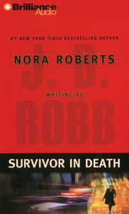 Survivor in Death (In Death Series #20) J. D. Robb Author
