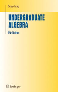 Undergraduate Algebra Serge Lang Author