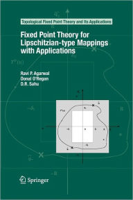 Fixed Point Theory for Lipschitzian-type Mappings with Applications Ravi P. Agarwal Author