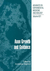 Axon Growth and Guidance - Dominique Bagnard