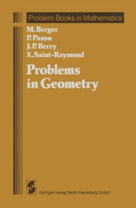 Problems in Geometry Marcel Berger Author