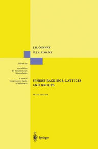 Sphere Packings, Lattices and Groups John Conway Author