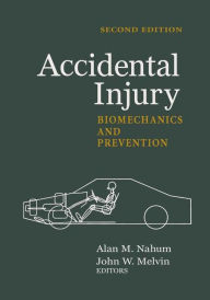 Accidental Injury: Biomechanics and Prevention Alan M. Nahum Editor