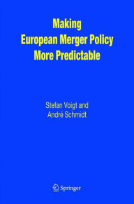 Making European Merger Policy More Predictable Stefan Voigt Author