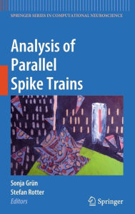 Analysis of Parallel Spike Trains Sonja GrÃ¯n Editor