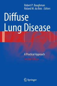 Diffuse Lung Disease: A Practical Approach - Robert P. Baughman