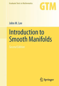 Introduction to Smooth Manifolds John Lee Author