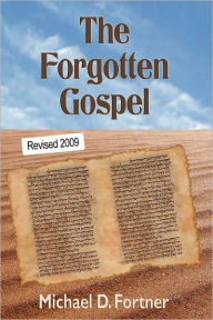 The Forgotten Gospel - Michael D. Fortner