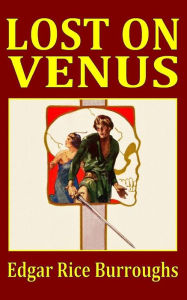 Lost on Venus Edgar Rice Burroughs Author