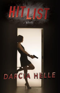 Hit List Darcia Helle Author