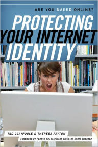 Protecting Your Internet Identity: Are You Naked Online? - Ted Claypoole