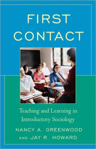 First Contact: Teaching and Learning in Introductory Sociology - Nancy A. Greenwood